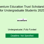 Accenture Education Trust Scholarship 2025: Apply Now!