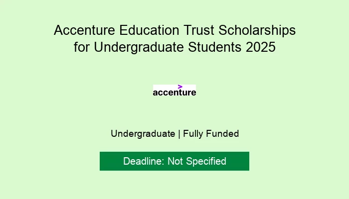 Accenture Education Trust Scholarship 2025: Apply Now!